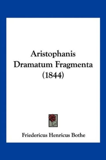 Aristophanis Dramatum Fragmenta (1844) – Friedrich Heinrich Bothe, kirjan kansikuva