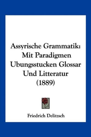 Delitzsch, F: Assyrische Grammatik