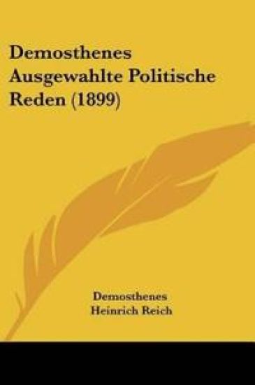 Demosthenes: Demosthenes Ausgewahlte Politische Reden (1899)