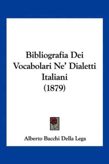 Bibliografia Dei Vocabolari Ne' Dialetti Italiani (1879)