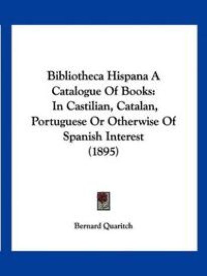 Bibliotheca Hispana A Catalogue Of Books