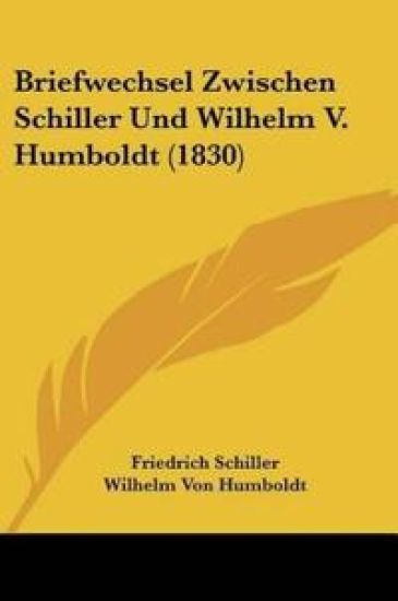 Schiller, F: Briefwechsel Zwischen Schiller Und Wilhelm V. H