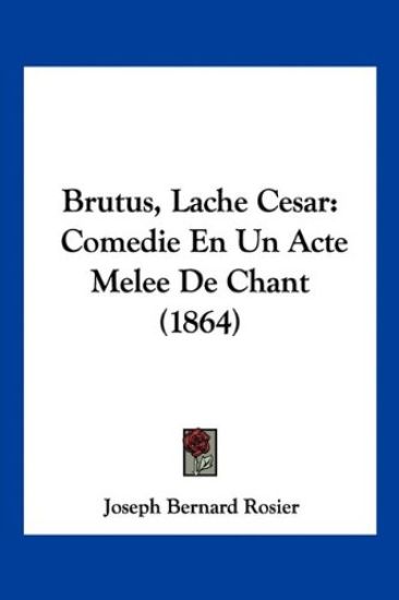 Brutus, Lache Cesar