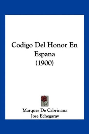 Codigo Del Honor En Espana (1900)