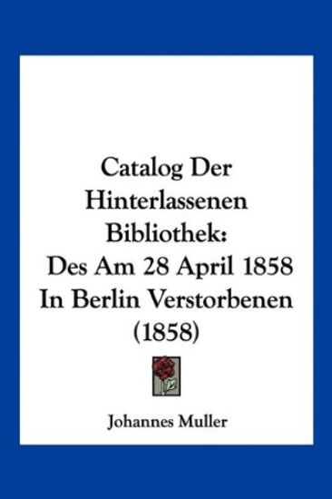 Muller, J: Catalog Der Hinterlassenen Bibliothek