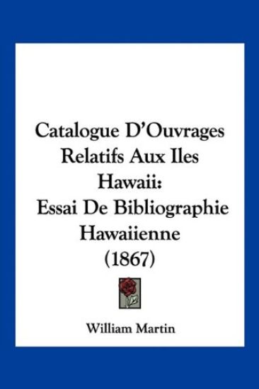 Catalogue D'Ouvrages Relatifs Aux Iles Hawaii