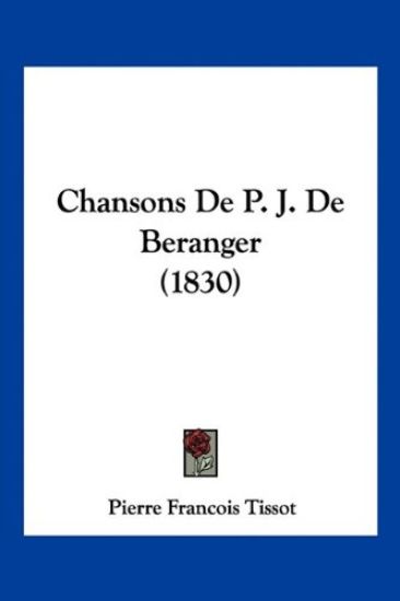 Chansons De P. J. De Beranger (1830)