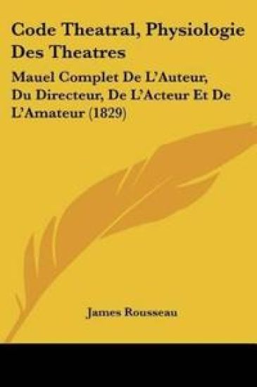 Code Theatral, Physiologie Des Theatres
