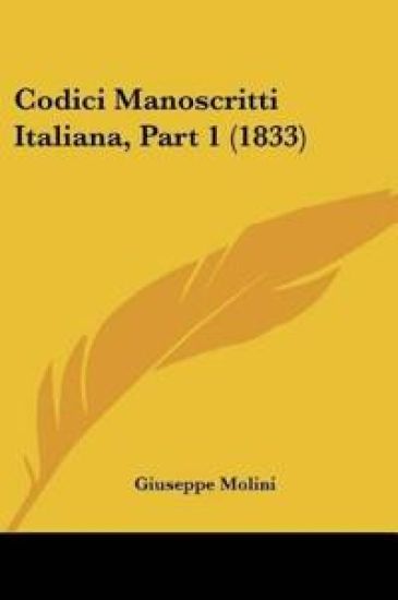 Codici Manoscritti Italiana, Part 1 (1833)