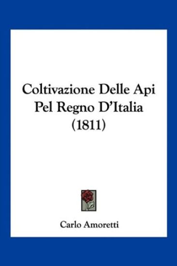 Coltivazione Delle Api Pel Regno D'Italia (1811)