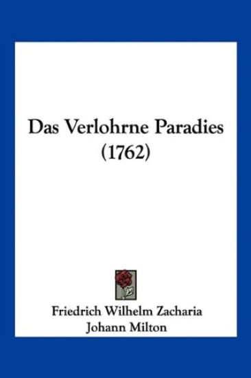 Zacharia, F: Verlohrne Paradies (1762)