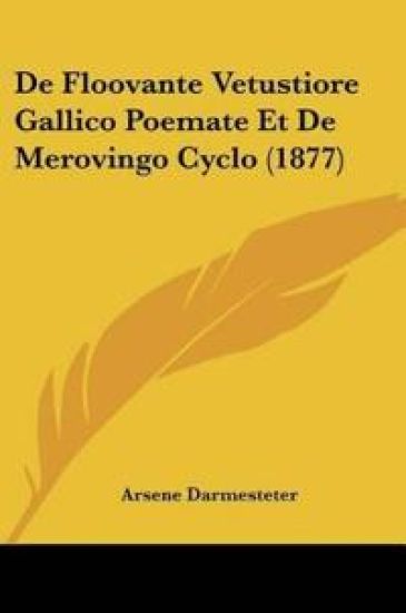 De Floovante Vetustiore Gallico Poemate Et De Merovingo Cyclo (1877)