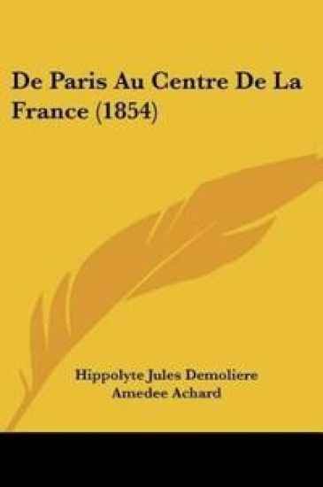 De Paris Au Centre De La France (1854)