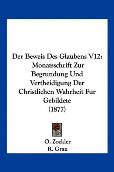 Zockler, O: Beweis Des Glaubens V12