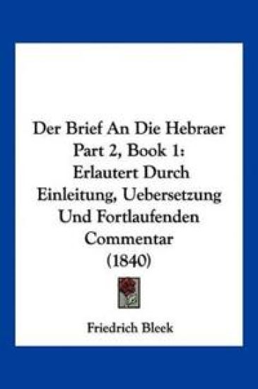 Bleek, F: Brief An Die Hebraer Part 2, Book 1