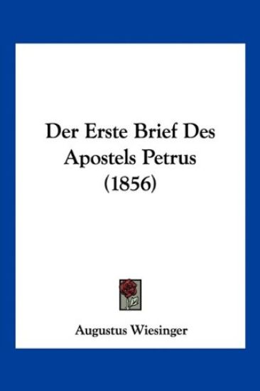 Wiesinger, A: Erste Brief Des Apostels Petrus (1856)