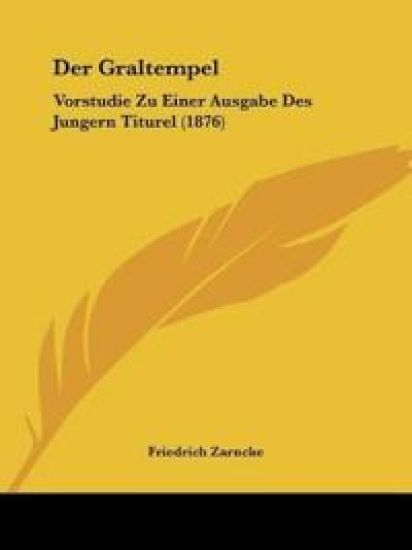 Zarncke, F: Graltempel