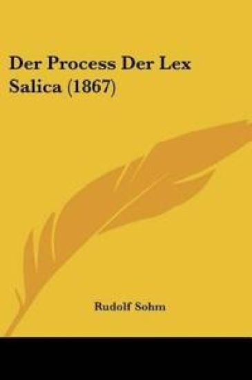 Sohm, R: Process Der Lex Salica (1867)