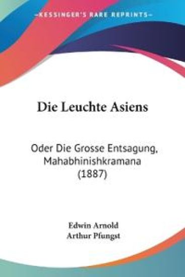 Arnold, E: Leuchte Asiens