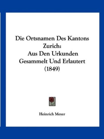 Meyer, H: Ortsnamen Des Kantons Zurich
