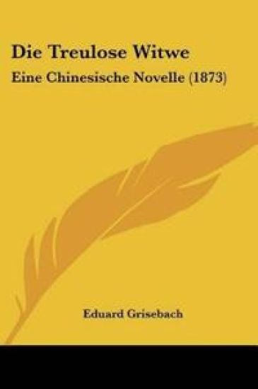 Grisebach, E: Treulose Witwe