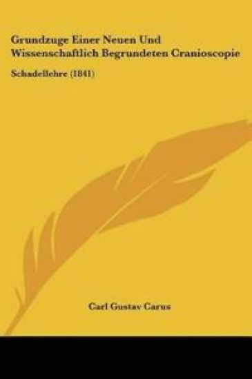 Carus, C: Grundzuge Einer Neuen Und Wissenschaftlich Begrund