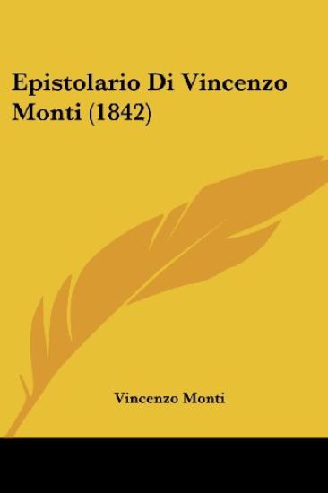 Epistolario Di Vincenzo Monti (1842)