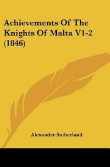 Achievements Of The Knights Of Malta V1-2 (1846)