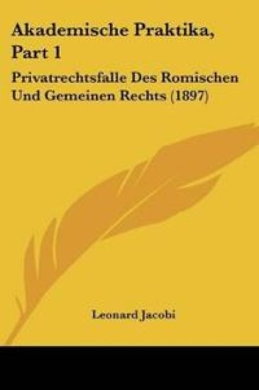 Jacobi, L: Akademische Praktika, Part 1