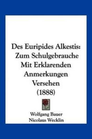 Bauer, W: Euripides Alkestis