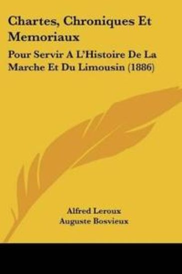 Chartes, Chroniques Et Memoriaux