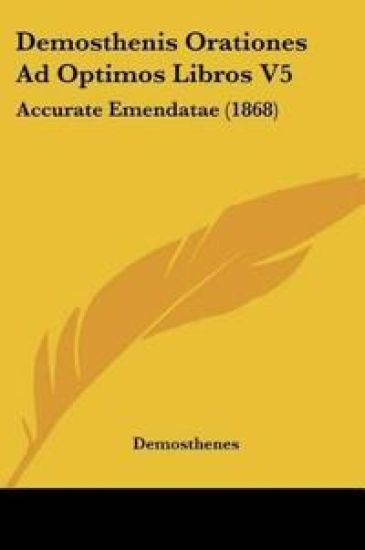 Demosthenis Orationes Ad Optimos Libros V5