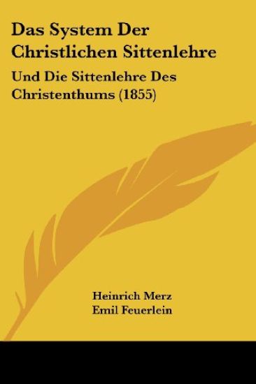 Merz, H: System Der Christlichen Sittenlehre