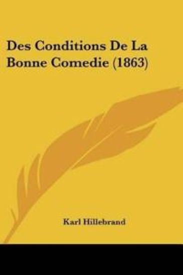 Des Conditions De La Bonne Comedie (1863)