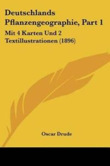 Drude, O: Deutschlands Pflanzengeographie, Part 1