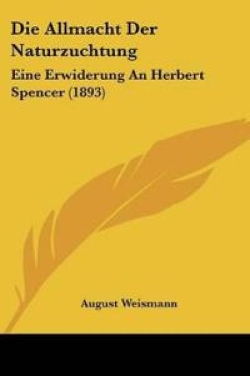 Weismann, A: Allmacht Der Naturzuchtung