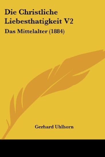 Uhlhorn, G: Christliche Liebesthatigkeit V2