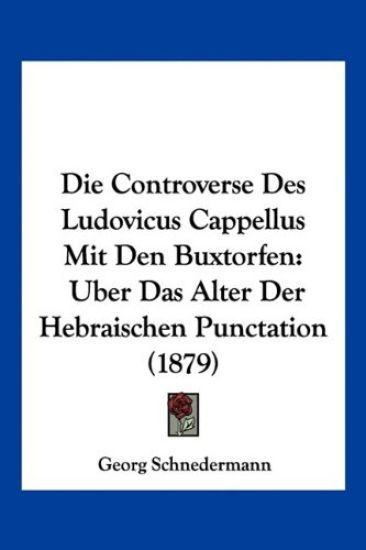 Schnedermann, G: Controverse Des Ludovicus Cappellus Mit Den