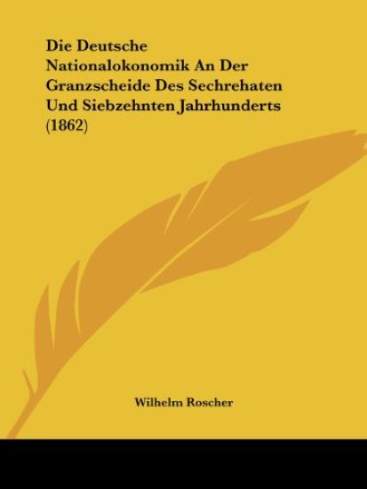 Roscher, W: Deutsche Nationalokonomik An Der Granzscheide De