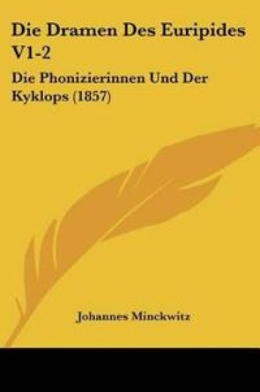 Minckwitz, J: Dramen Des Euripides V1-2