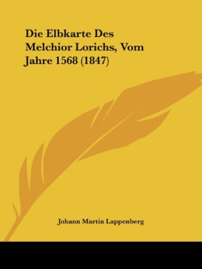 Lappenberg, J: Elbkarte Des Melchior Lorichs, Vom Jahre 1568