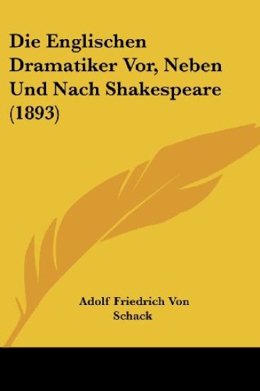 Schack, A: Englischen Dramatiker Vor, Neben Und Nach Shakesp