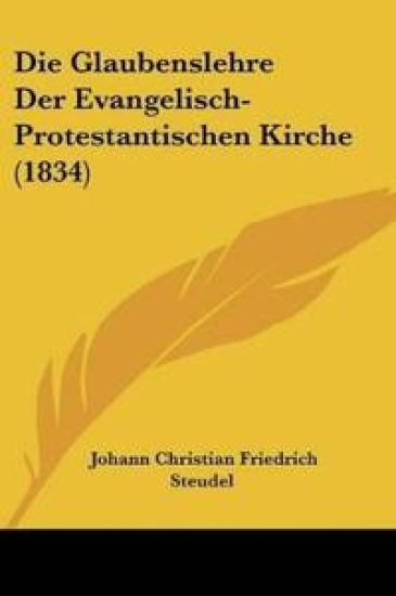 Steudel, J: Glaubenslehre Der Evangelisch-Protestantischen K