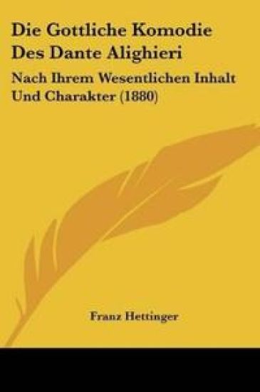 Hettinger, F: Gottliche Komodie Des Dante Alighieri