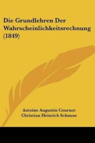 Cournot, A: Grundlehren Der Wahrscheinlichkeitsrechnung (184