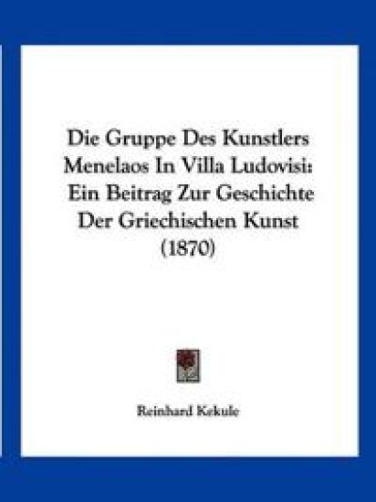 Kekule, R: Gruppe Des Kunstlers Menelaos In Villa Ludovisi