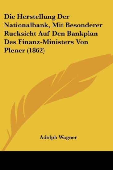 Wagner, A: Herstellung Der Nationalbank, Mit Besonderer Ruck