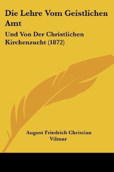 Vilmar, A: Lehre Vom Geistlichen Amt
