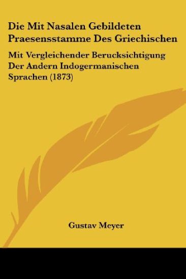 Meyer, G: Mit Nasalen Gebildeten Praesensstamme Des Griechis