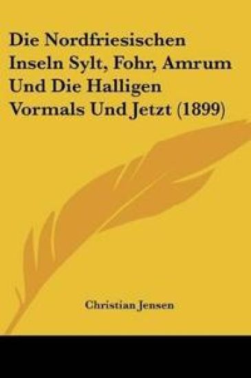 Jensen, C: Nordfriesischen Inseln Sylt, Fohr, Amrum Und Die